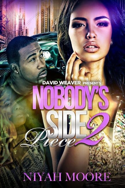 Nobody's Side Piece 2 by Moore, Niyah