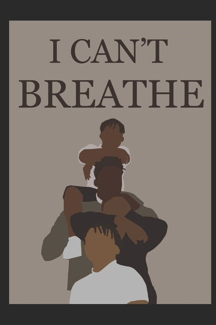I Can't Breathe: A Social Justice Literary Magazine (Black & White) by Bell, Elijah