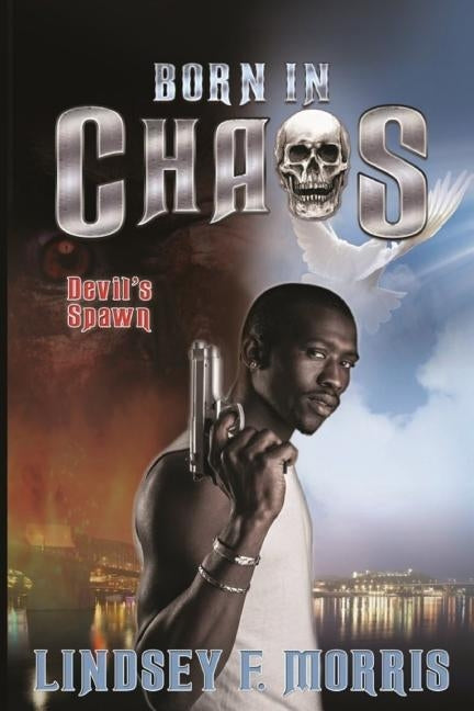 Born in Chaos: Devil's Spawn by Morris, Lindsey F.