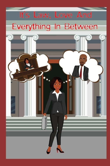 It's Law, Love and Everything In Between by Head Tucker, Seletha M.