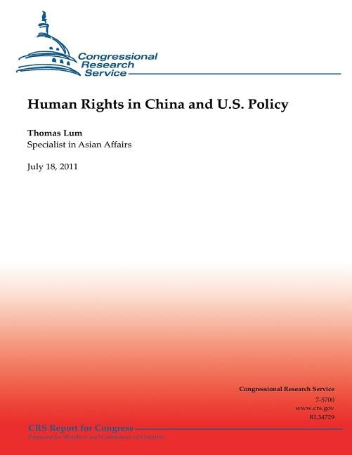 Human Rights in China and U.S. Policy by Lum, Tomas