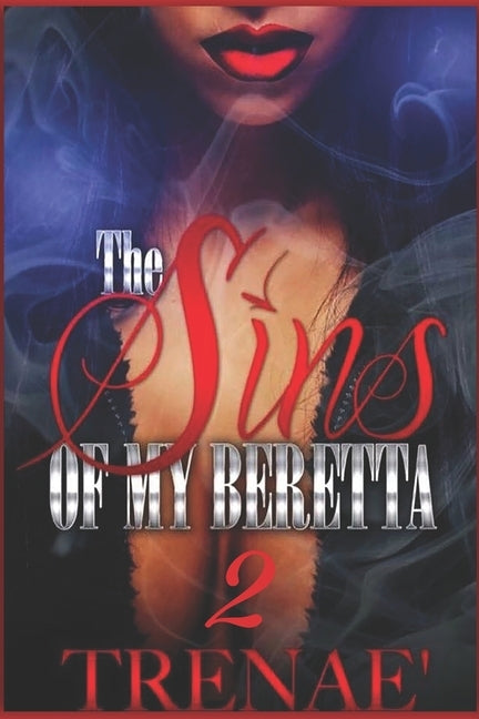 The Sins of My Beretta 2 by August, Paris Trenae