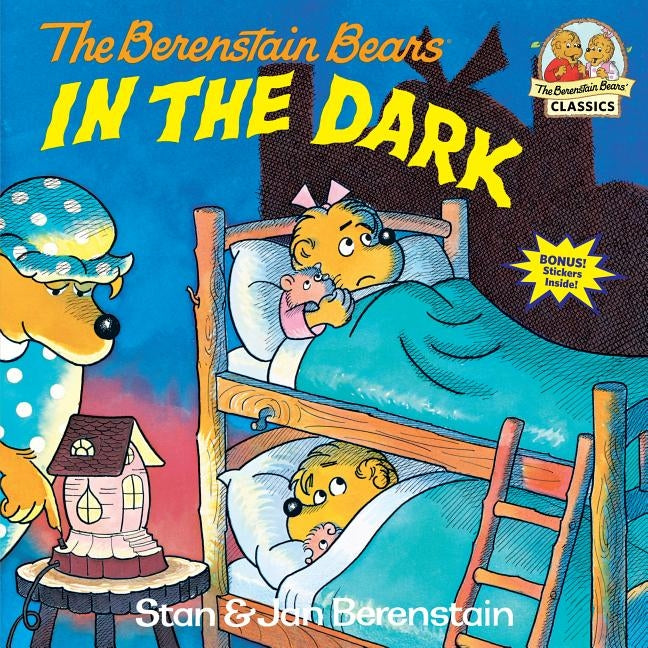 Berenstain Bears in the Dark by Berenstain, Stan