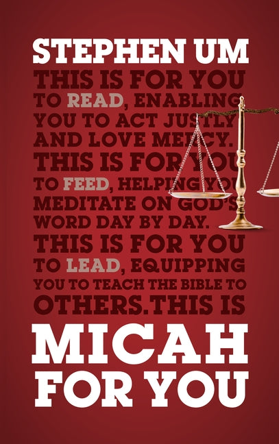 Micah for You: Acting Justly, Loving Mercy by Um, Stephen