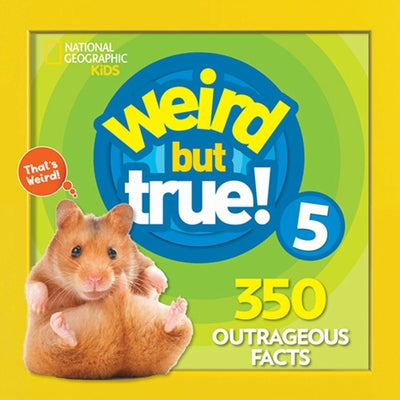 Weird But True 5: Expanded Edition by Kids, National