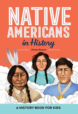 Native Americans in History: A History Book for Kids by Beason, Jimmy