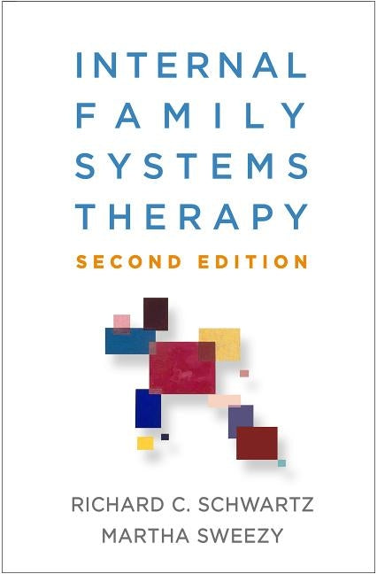 Internal Family Systems Therapy, Second Edition by Schwartz, Richard C.