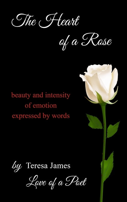 The Heart of a Rose by James, Teresa