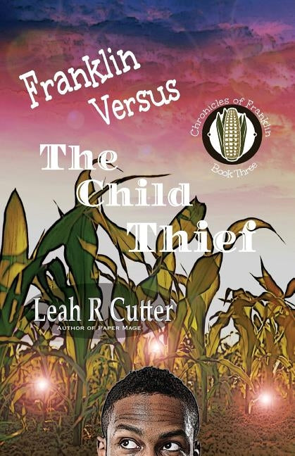 Franklin Versus The Child Thief by Cutter, Leah