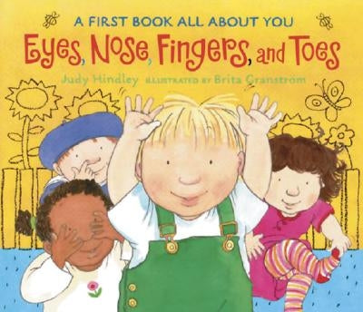 Eyes, Nose, Fingers, and Toes: A First Book All about You by Hindley, Judy