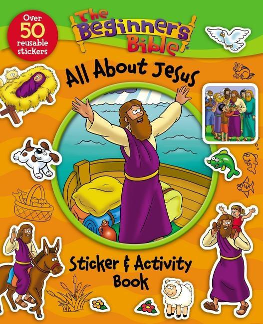The Beginner's Bible All about Jesus Sticker and Activity Book by Pulley, Kelly