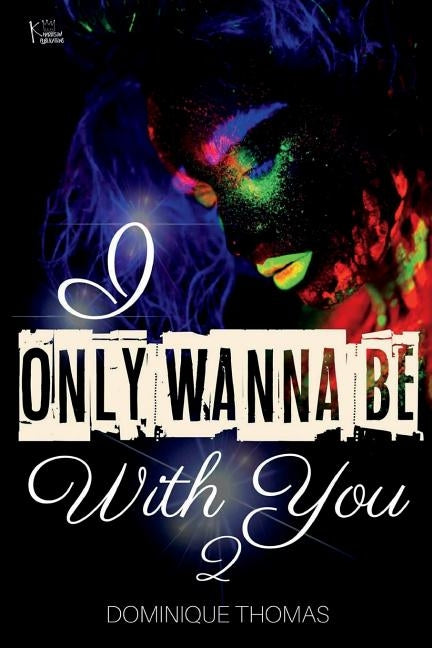 I Only Wanna Be With You 2 by Thomas, Dominique