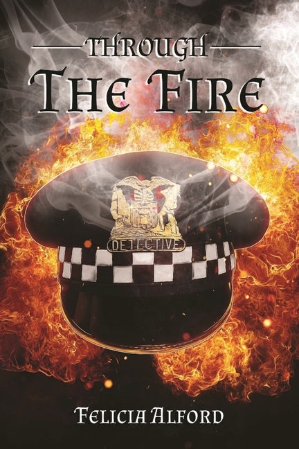 Through The Fire by Alford, Felicia