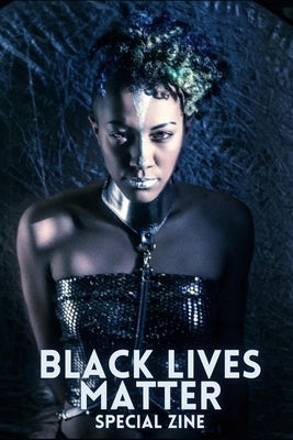 Black Lives Matter LOUD & QUEER Zine by Wohlschlaeger, Marisa