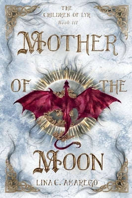 Mother of the Moon by Amarego, Lina C.
