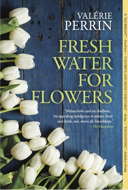Fresh Water for Flowers by Perrin, Valérie