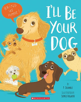 I'll Be Your Dog by Crumble, P.
