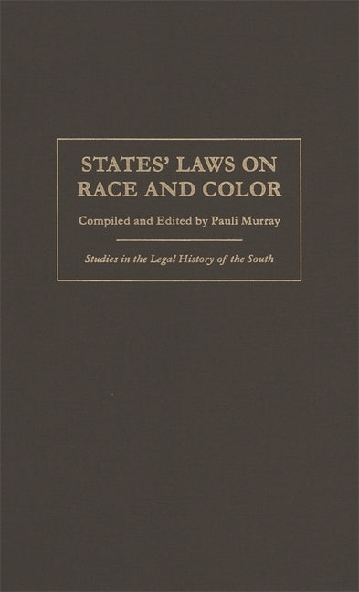 States' Laws on Race and Color by Murray, Pauli