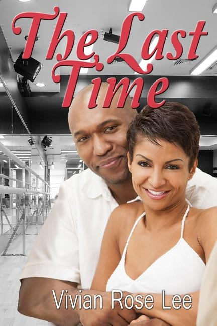 The Last Time by Lee, Vivian Rose