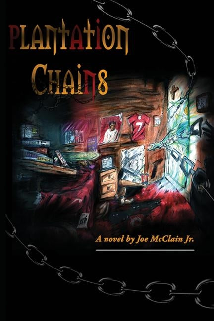 Plantation Chains by McClain Jr, Joe