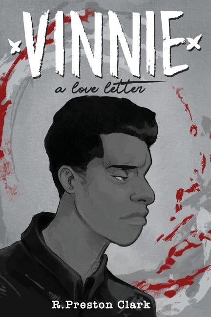Vinnie: A Love Letter by Clark, Ronald Preston