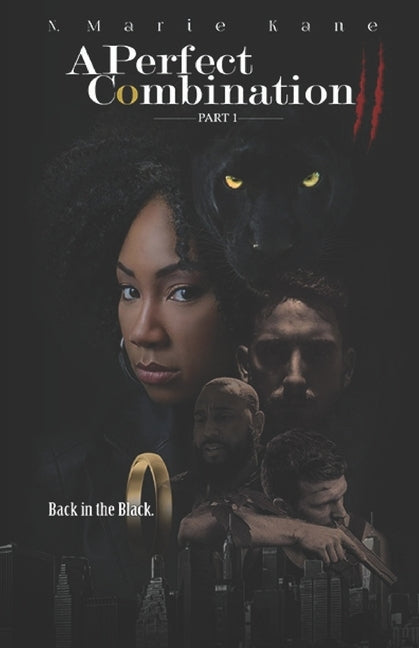 A Perfect Combination II: Back in the Black: Part 1 by Kane, N. Marie