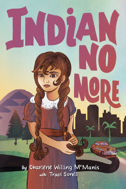 Indian No More by Willing, Charlene