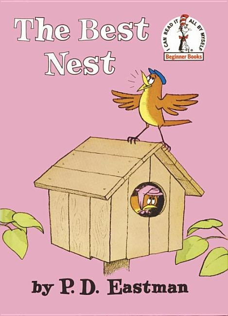 The Best Nest by Eastman, P. D.