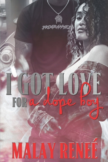 I Got Love For A Dope Boy by Reneé, Malay
