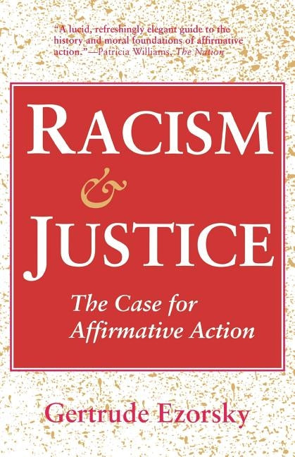 Racism and Justice by Ezorsky, Gertrude