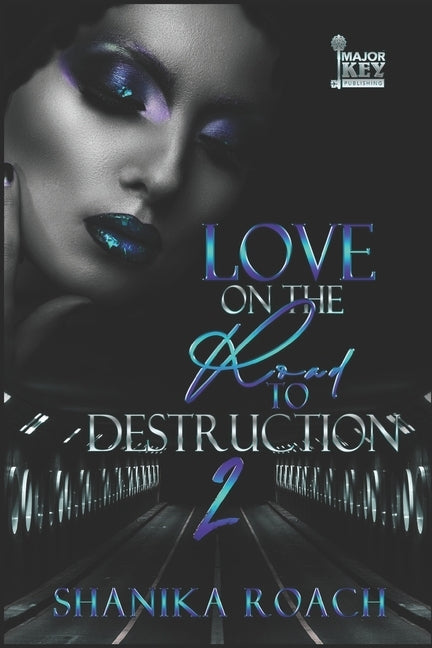 Love On The Road To Destruction 2 by Accuprose Editing Services