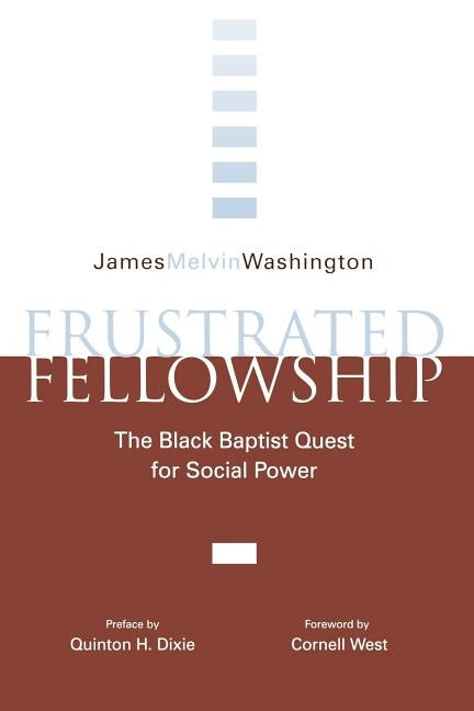Frustrated Fellowship: The Black Quest for Social Power by Washington, James Melvin