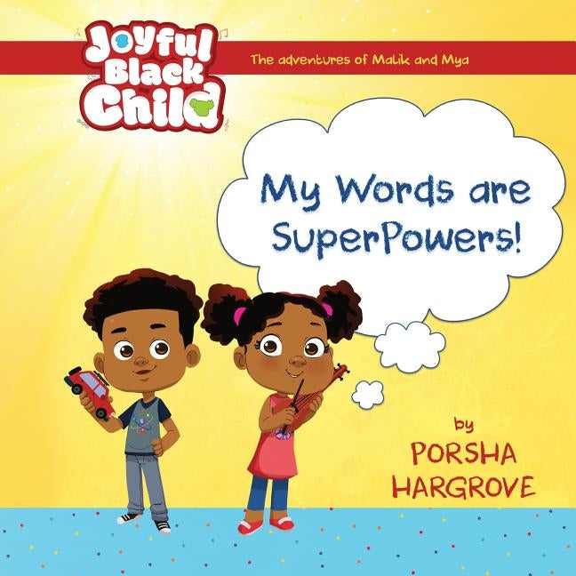 The Adventures of Malik and Mya: My Words are Super Powers by Hargrove, Porsha