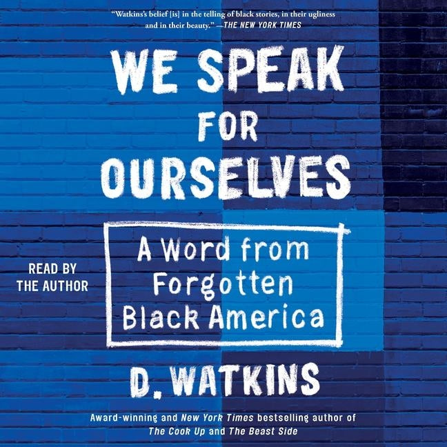 We Speak for Ourselves: A Word from Forgotten Black America by Watkins, D.
