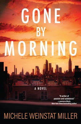 Gone by Morning by Miller, Michele Weinstat