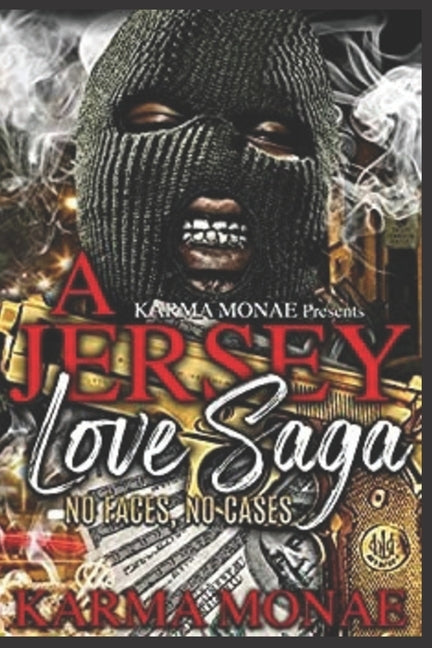 A Jersey Love Saga: No Faces, No Cases by Monae, Karma