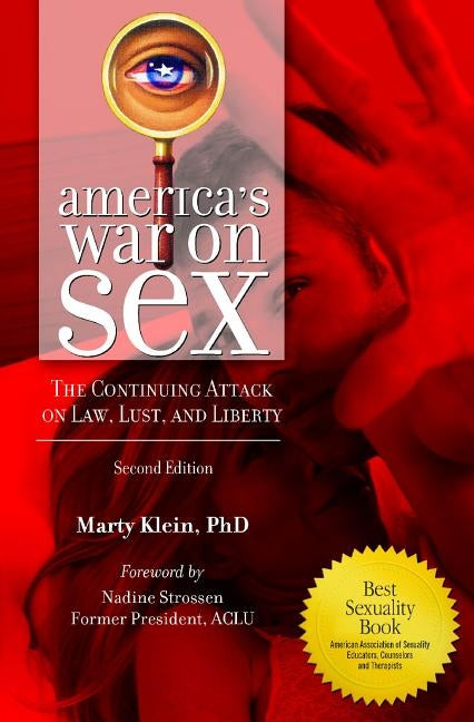 America's War on Sex: The Continuing Attack on Law, Lust, and Liberty by Klein, Marty