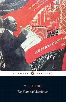 The State and Revolution by Lenin, Vladimir Ilyich