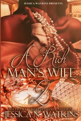 A Rich Man's Wife 2: the Finale by Watkins, Jessica N.