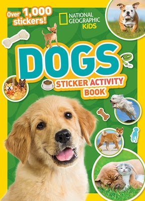 National Geographic Kids Dogs Sticker Activity Book by Kids, National