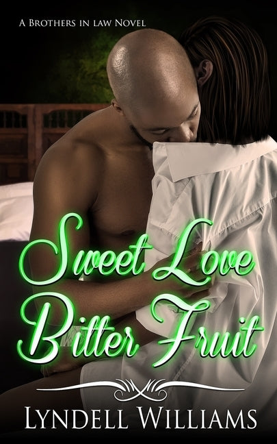 Sweet Love, Bitter Fruit by Williams, Lyndell