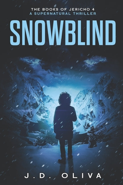 Snowblind: A Supernatural Thriller by Oliva, J. D.