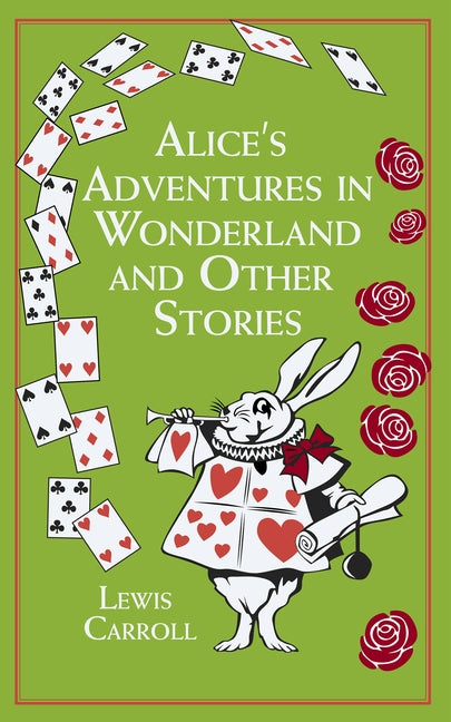Alice's Adventures in Wonderland and Other Stories by Carroll, Lewis