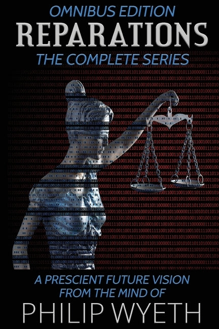 Reparations: The Complete Series (Omnibus Edition) by Wyeth, Philip