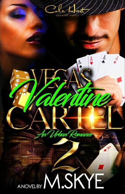 Vegas Valentine Cartel 2: An Urban Romance by Skye, M.