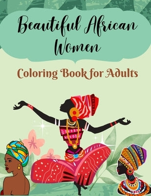 Beautiful African Women: Coloring Book for Adults by Royer, M.