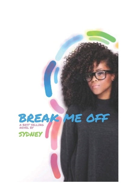Break Me Off: In love with my engaged neighbor. by -, Sydney