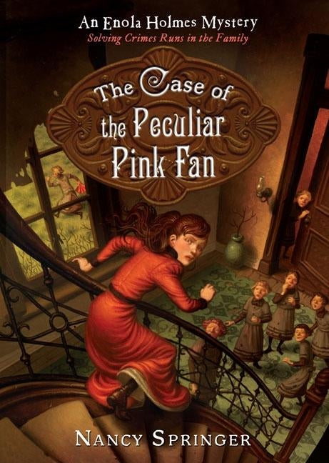 The Case of the Peculiar Pink Fan: An Enola Holmes Mystery by Springer, Nancy