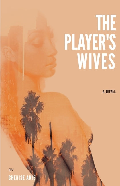 The Player's Wives by Drouillard, Silvie