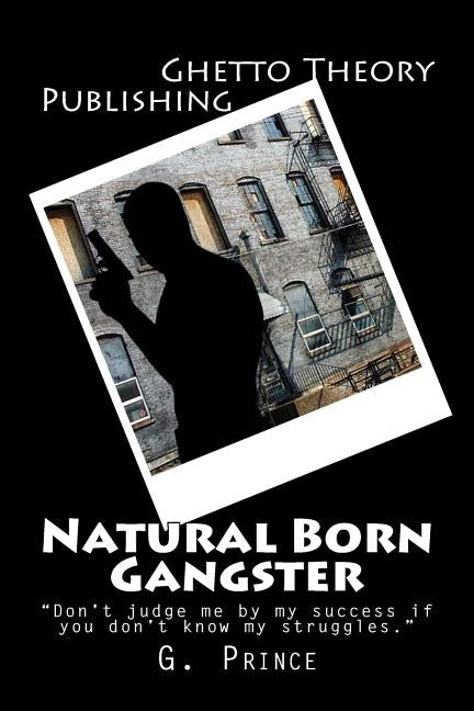 Natural Born Gangster by Prince, G.